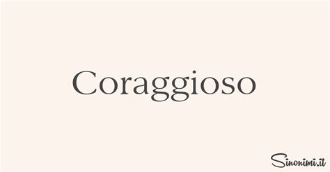 coraggiosa sinonimi